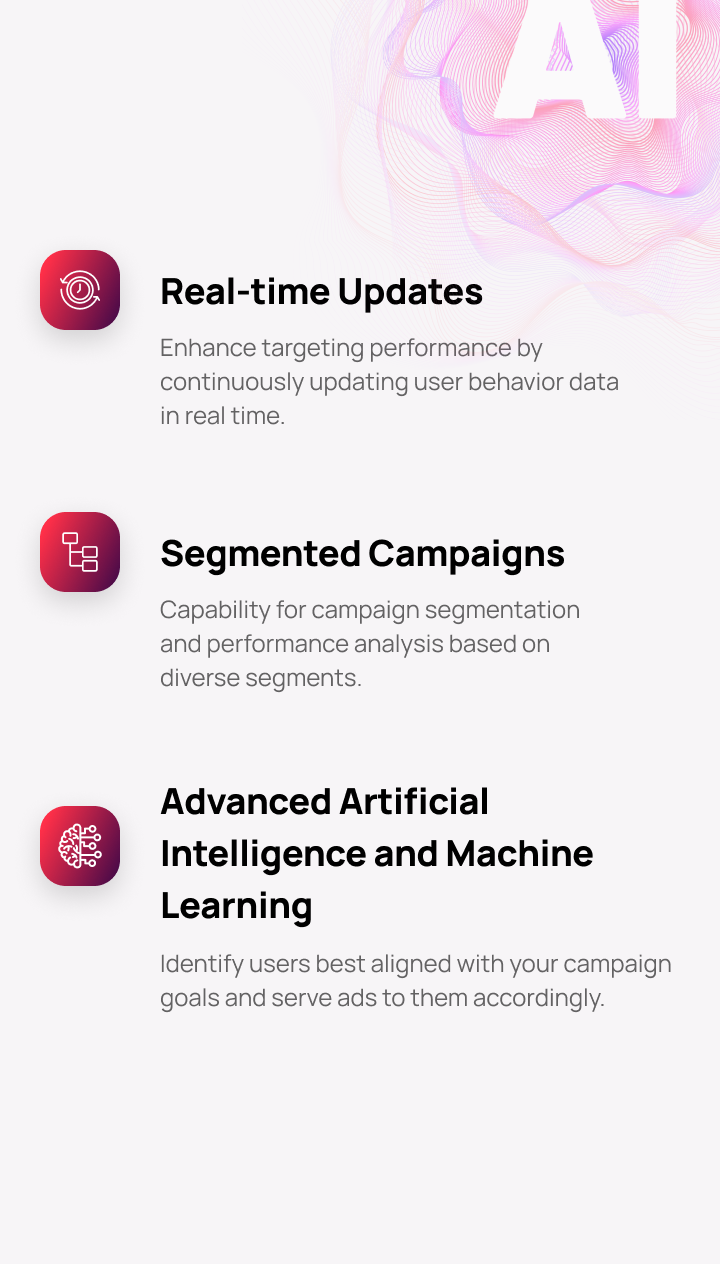 Realtime Updates, Segmented Campaign, Advanced Artificial Intelligence and Machine Learning